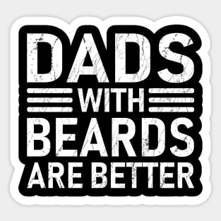 Dads with Beards are Better Father's Day Gift Sticker